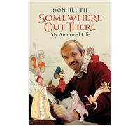 Somewhere Out There: My Animated Life
