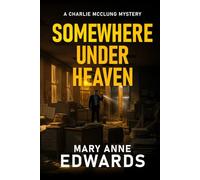 Somewhere Under Heaven: A Charlie McClung Mystery (The Charlie McClung Mysteries)