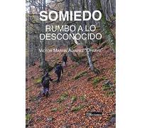 SOMIEDO. RUMBO A LO DESCONOCIDO