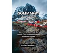 SOMMARØY Guida di viaggio 2025: Cultura, sentieri tranquilli, viste costiere e vita su un'isola norvegese senza limiti di tempo