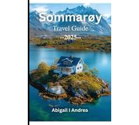 Sommarøy Travel Guide 2025: Norway’s Arctic Paradise - Midnight Sun Secrets, Northern Lights Adventures & Hidden Local Gems | Ultimate Insider Tips, ... Travel for Digital Detox Explorers