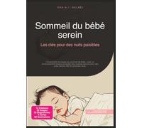Sommeil du bébé serein: Les clés pour des nuits paisibles