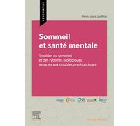 Sommeil et santé mentale: Troubles du sommeil et des ryhtmes biologiques associés aux troubles psychiatriques