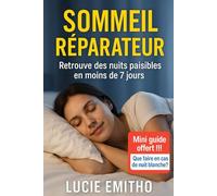 Sommeil réparateur: Retrouve des nuits paisibles en moins de 7 jours