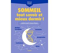 Sommeil, tout savoir et mieux dormir !: Récupération, horloge biologique, insomnie, rêves, cauchemars... (PETIT GUIDE VISUEL)