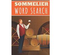 Sommelier Word Search: 40 puzzles | Challenging Puzzle Book for Oenologist | More than 300 Sommeliers words on Art Of Serving And Tasting Wine, ... | Large Print Gift | Brain Training Book
