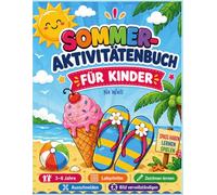 Sommer-Aktivitätenbuch für Kinder: Nachspuren, Ausmalen, Zeichnen, Ausschneiden, Bilder vervollständigen und Labyrinthe lösen | Spielerische Lernaktivitäten für Kinder von 3 bis 6 Jahren