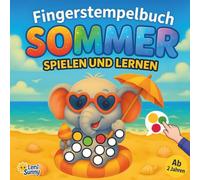 Sommer Fingerstempelbuch für Kinder ab 2 Jahren: Spielen und Lernen - 35 Motive, 15 Wortkarten DE/EN und süße Reime für Kinder von 2-4 Jahren ... für Kinder ab 2 Jahren (Jahreszeiten-Serie))
