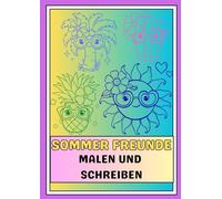 Sommer Freunde Malen und Schreiben: Malbuch für Groß und Klein