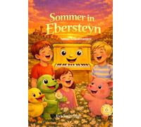 Sommer in Ebersteyn: Annas Erinnerungen (Das lachende Klavier)