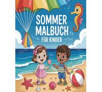Sommer Malbuch für Kinder: Die Illustrationen zeigen charmante Tierfiguren und sommerliche Szenen, die während der gesamten Saison eine fröhliche ... Alter von 4-8 Jahren werden begeistert sein!