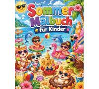 Sommer Malbuch für Kinder: Niedliche Strand- Tier- und Sommerbilder mit einfachen Ausmalvorlagen für Jungen und Mädchen
