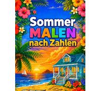Sommer Malen nach Zahlen: Großdruck Malbuch für Erwachsene und Senioren | Blumen, Vögel, Schmetterlinge, Tiere, Landschaften