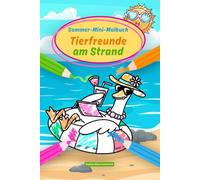 Sommer-Mini-Malbuch - Tierfreune am Strand: Ausmalbilder als kreative Beschäftigung für Kinder ab 4 Jahren, perfekt für die Sommerferien, unterwegs, ... (Sommer-Mini-Malbücher für Kinder)