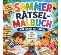 Sommer Rätsel-Malbuch für Kinder ab 7 Jahren: Mit Ausmalbildern, Labyrinthen, Suchbildern, Sudoku und sommerlichen Rätselspaß