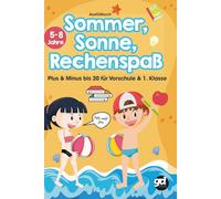 Sommer, Sonne, Rechenspaß: Plus und Minus bis 20 für Vorschule & 1. Klasse | Übungsheft für Kinder von 5-8 Jahren | Mit Rätseln, Lösungen, Urkunde & ... Subtrahieren bis 20 für Kinder von 5-8 Jahren