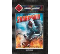 Sommer, Sonne, Sharkploitation: Sharknado (Ein Dead Ends Buch): Eine satirische Hommage an Haie, Kettensägen und den schönsten Unsinn der Filmgeschichte