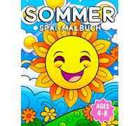 Sommer Spaß Malbuch für Kinder ab 4 Jahren: Einfaches Ausmalbuch mit lustigen Sommermotiven wie Strand, Eis, Tieren und Ferienaktivitäten für Jungen und Mädchen