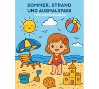 Sommer, Strand und Ausmalspass: Malbuch für Kinder ab 3 Jahren