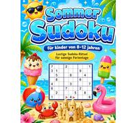 Sommer Sudoku für Kinder 8-12 Jahre: Über 150 Sudoku-Rätsel für Sommerferien, Urlaub und Reisen - Mit Labyrinthen, Wortsuchen und Ausmalbildern
