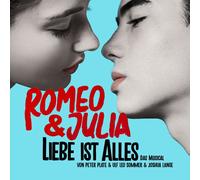 Plate, Peter & Sommer, Leo & Lange, Joshua - Romeo & Julia - Liebe Ist Alles (das Musical)