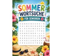 Sommer Wortsuche für Senioren: Großdruck Wortsuchrätsel Buch zur Entspannung & Beschäftigung für Erwachsene und Rentner - Mit Lösungen