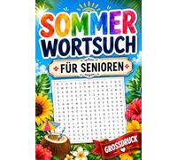 Sommer Wortsuchrätsel für Senioren: 101 Wortsuchrätsel für Erwachsene in Großdruck - Gedächtnistraining mit Spaß und Entspannung | Perfektes Senioren Geschenk