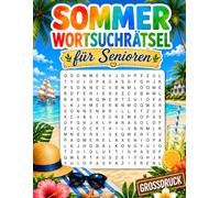Sommer Wortsuchrätsel für Senioren: 50 Großdruck-Wortsuchrätsel für Senioren - Gedächtnistraining & Entspannung im Sommer