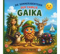 Sommerabenteuer mit Familie Gaik: Ein fröhliches Malbuch voller Sonne, Reisen und Ferienabenteuer