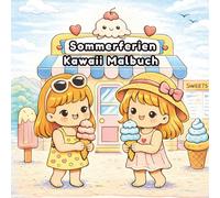Sommerferien Kawaii Malbuch: Zuckersüße Motive zum Entspannen - 40 süße Motive zum Ausmalen für Kinder & Erwachsene