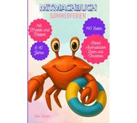 SOMMERFERIEN Mitmachbuch - mit Krabbi und Hoppel. 6-10 Jahre Rätsel, Lesen und Verstehen, Ausmalbilder, Malbuch: Das große Mitmachbuch für alle ... und seine Familie - quer durch das Jahr)