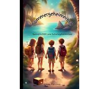 Sommergeheimnisse - Sonnenschein und Schatzgeheimnisse: "Drei spannende Sommergeschichten voller Rätsel, Abenteuer und Geschwisterzusammenhalt - perfekt zum Mitfiebern und Selberlesen.“