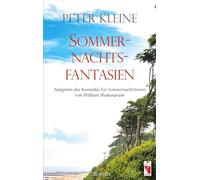 Sommernachtsfantasien: Adaption der Komödie "Ein Sommernachtstraum" von William Shakespeare