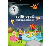 Somn Ușor Povești de adormit copiii: Povești scurte de adormit copiii, Cărți în limba română, Carti in limba romana pentru copii, Povesti pentru copii in limba romana