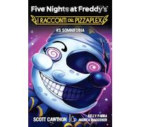 Somnifobia. Five nights at Freddy's. I racconti del Pizzaplex (Vol. 3) (Il Castoro bambini)
