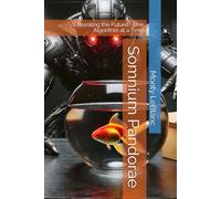 Somnium Pandorae: Unsealing the Future - One Algorithm at a Time