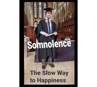 Somnolence: The Slow Way to Happiness
