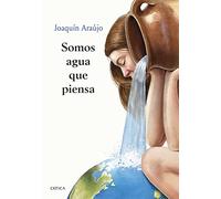 Somos agua que piensa (Ares y Mares)
