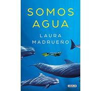 Somos agua (Sin censura) (Divulgación) – Aguilar