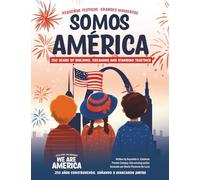 Somos América: Pequeños testigos, grandes momentos: Little Eyes, Big Moments