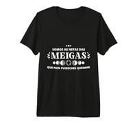 Somos As Netas Das Meigas Que Non Puideches Queimar 8 Marzo Camiseta Premium