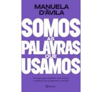 Somos As Palavras Que Usamos (ebook)