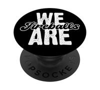 Somos Bolas de Fuego Mascota para Jugadores y Aficionados PopSockets PopGrip Adhesivo