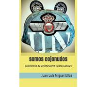 Somos Cojonudos: La historia de veinticuatro Cascos Azules