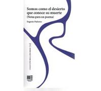 Somos Como El Desierto Que Conoce Su Muerte (notas Para Un Poema)