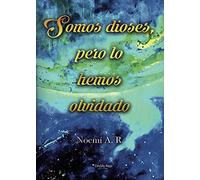 Somos dioses, pero lo hemos olvidado (SIN COLECCION)