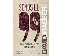 Somos El 99%: Una historia, una crisis, un movimiento (ENTRELINEAS)