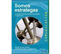 Somos Estrategas: Direccion De Comunicacion Empresarial E Instituciona