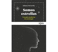 Somos estrellas: Una guía moderna de astrología (Koan)