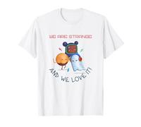 Somos extraños y Nos Encanta (declaración extraña y Divertida) Camiseta